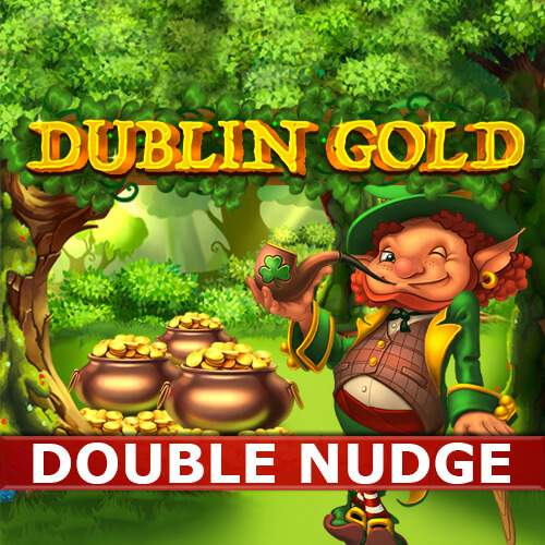 Dublin Gold (Double Nudge)