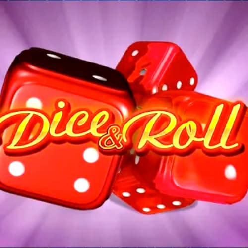 Dice and Roll
