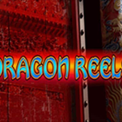 Dragon Reels